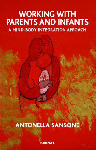 Cover for Antonella Sansone · Working with Parents and Infants: A Mind-Body Integration Approach (Paperback Book) (2007)