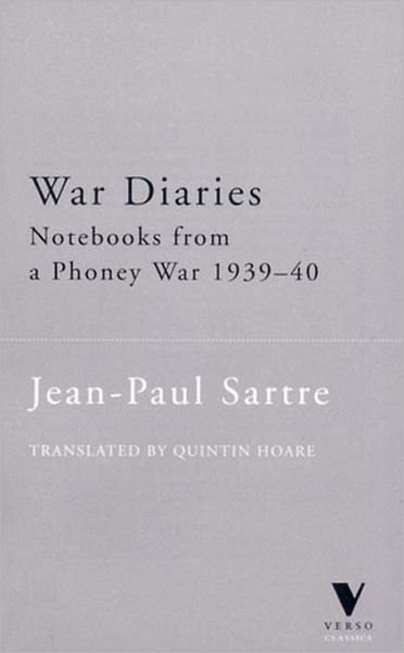 Cover for Jean-Paul Sartre · War Diaries: Notebooks from a Phoney War, 1939-40 - Verso Classics (Paperback Book) [New edition] (2000)