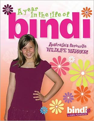 Cover for Bindi Irwin · A Year In The Life Of Bindi (Paperback Book) (2012)