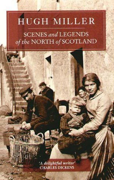 Cover for Hugh Miller · Scenes and Legends of the North of Scotland (Paperback Book) [New edition] (2007)