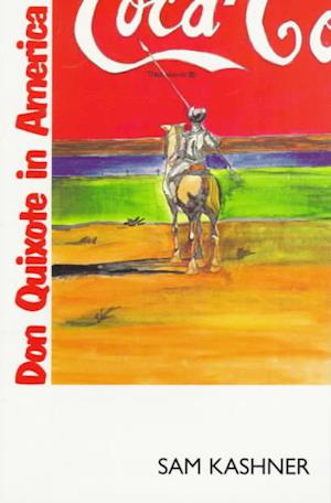 Cover for Sam Kashner · Don Quixote in America (Book) (1997)