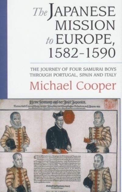 Cover for Michael Cooper · The Japanese Mission To Europe, 1582-1590 (Hardcover Book) (2005)