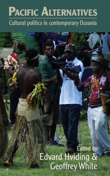 Cover for Geoffrey White · Pacific Alternatives: Cultural Politics in Contemporary Oceania (Gebundenes Buch) (2015)