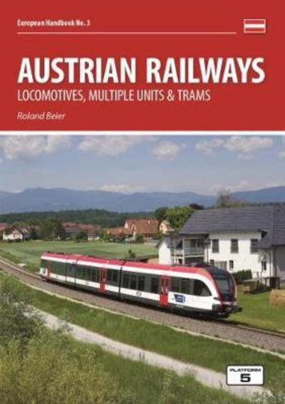 Cover for Roland Beier · Austrian Railways: Locomotives, Multiple Units and Trams - European Handbooks (Paperback Bog) [6 New edition] (2017)