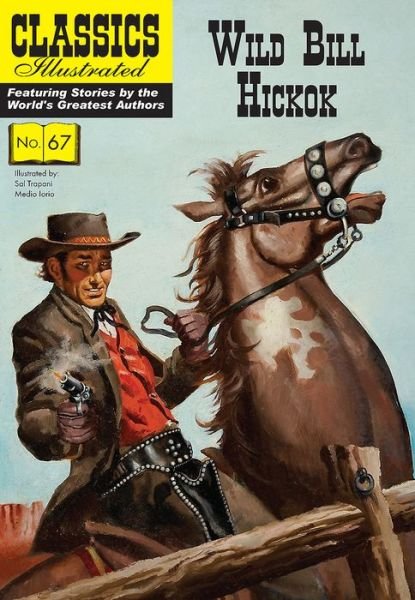 Cover for Wild Bill Hickok - Classics Illustrated (Taschenbuch) (2017)