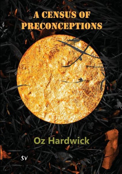 A Census of Preconceptions - Oz Hardwick - Bøger - SurVision Books - 9781912963386 - 29. oktober 2022