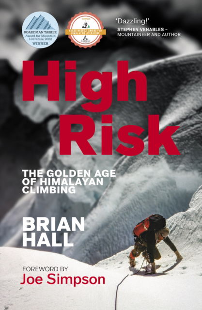 High Risk: The Golden Age of Himalayan Climbing - Brian Hall - Książki - Sandstone Press Ltd - 9781914518386 - 5 października 2023