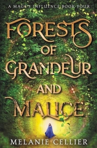 Cover for Melanie Cellier · Forests of Grandeur and Malice (Book) (2022)