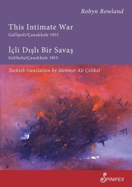 Cover for Robyn Rowland · This Intimate War Gallipoli / Canakkale 1915: ICLI Disli Bir Savas: Gelibolu / Canakkale 1915 (Paperback Book) (2018)