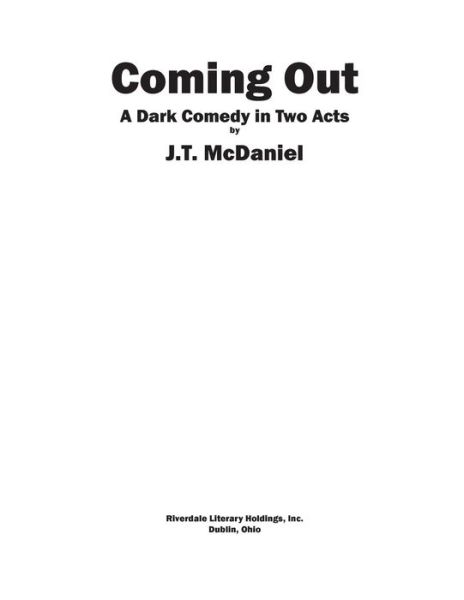 Cover for J. T. Mcdaniel · Coming Out: a Dark Comedy in Two Acts (Paperback Book) (2013)