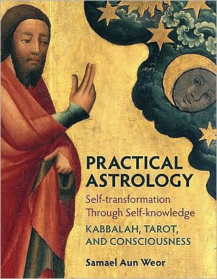 Cover for Samael Aun Weor · Practical Astrology: Self-transformation Through Self-knowledge (Paperback Book) (2010)