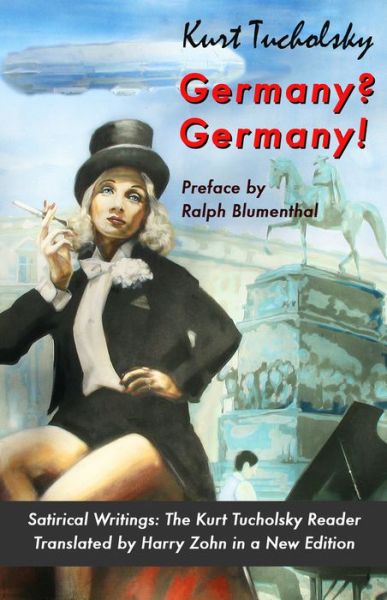 Germany? Germany! - Kurt Tucholsky - Books - Berlinica - 9781935902386 - July 1, 2017