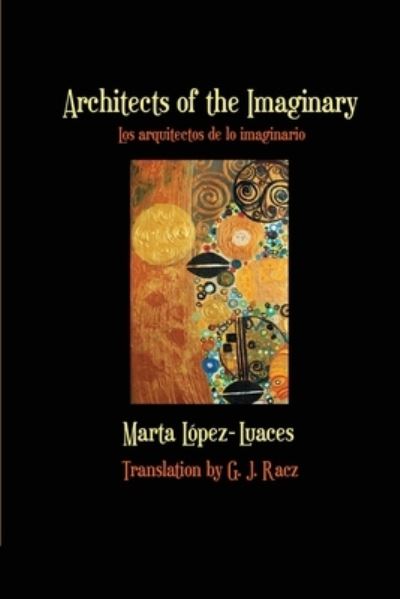 Cover for Marta Lopez-Luaces · Architects of the Imaginary / Arquitectos de lo Imaginario (Book) (2022)