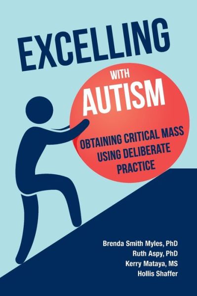 Cover for Brenda Smith Myles · Excelling With Autism: Obtaining Critical Mass Using Deliberate Practice (Pocketbok) (2018)