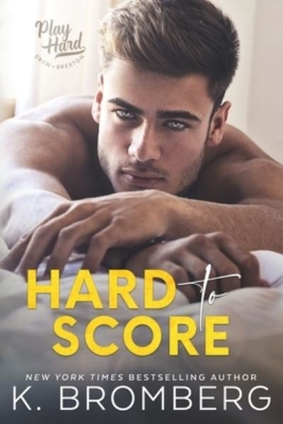 Cover for K Bromberg · Hard to Score (Paperback Book) (2021)