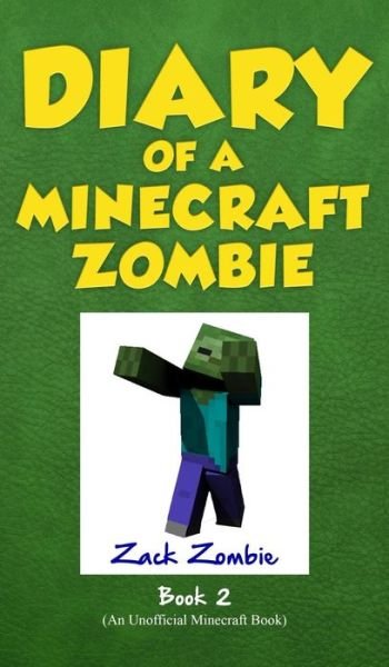 Cover for Zack Zombie · Diary of a Minecraft Zombie Book 2: Bullies and Buddies - Diary of a Minecraft Zombie (Hardcover bog) (2015)