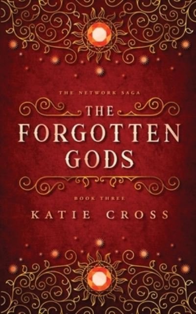 Forgotten Gods - Katie Cross - Książki - KC Writing - 9781946508386 - 17 stycznia 2023