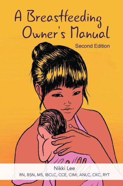 Cover for Nikki Lee · A Breastfeeding Owner's Manual (Paperback Book) (2019)