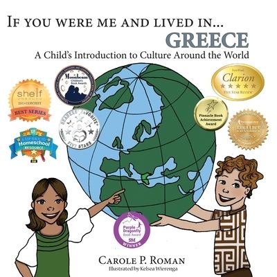 If You Were Me and Lived in... Greece - Carole P Roman - Książki - Chelshire, Inc. - 9781947118386 - 25 kwietnia 2017