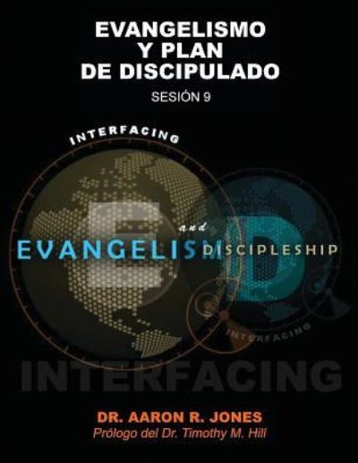 Cover for Jones Aaron R Jones · Conectando el Evangelismo y el Discipulado: Sesion 9: Evangelismo y Plan de Discipulado (Pocketbok) (2018)