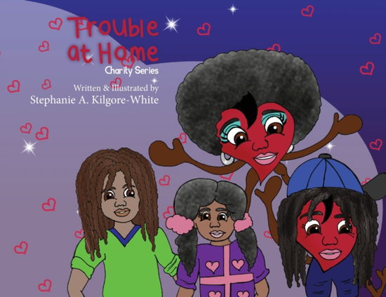 Cover for Stephanie a Kilgore-White · Trouble at Home (Paperback Book) (2021)