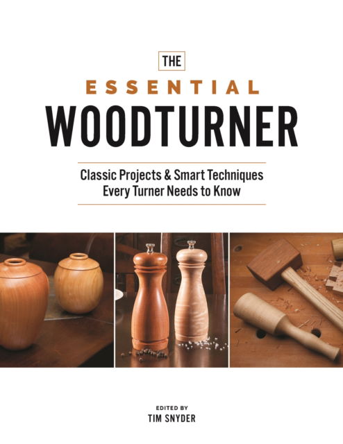 Cover for The Essential Woodturner: Classic Projects &amp; Smart Techniques Every Turner Needs to Know (Paperback Book) (2023)