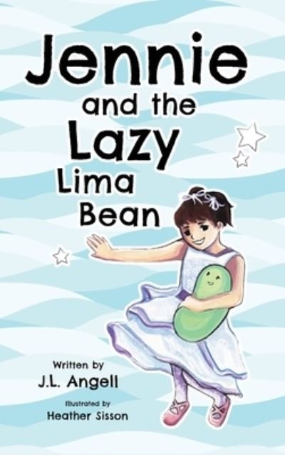 Cover for J L Angell · Jennie and the Lazy Lima Bean (Hardcover Book) (2020)