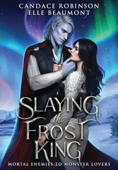 Cover for Candace Robinson · Slaying the Frost King (Hardcover Book) (2023)