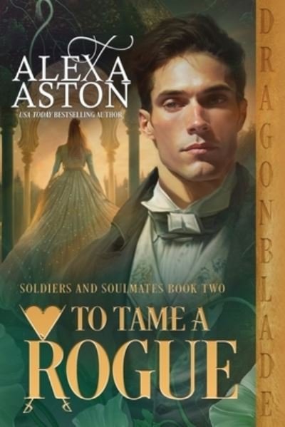 Cover for Alexa Aston · To Tame a Rogue (Book) (2020)