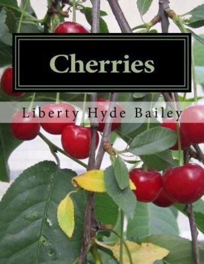 Cover for Liberty Hyde Bailey · Cherries (Paperback Book) (2017)