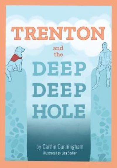 Cover for Caitlin Cunningham · Trenton and the Deep Deep Hole (Paperback Book) (2018)