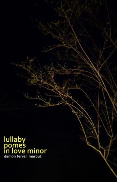 Cover for Damon Ferrell Marbut · Lullaby Pomes in Love Minor (Paperback Book) (2018)
