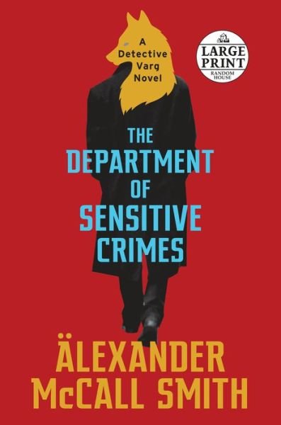 Cover for Alexander McCall Smith · The Department of Sensitive Crimes : A Detective Varg Novel (Paperback Bog) (2019)