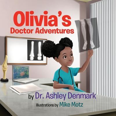 Cover for Ashley Denmark · Olivia's Doctor Adventures (Paperback Book) (2018)