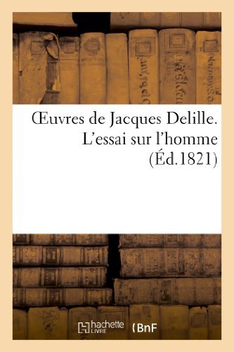 Cover for Sans Auteur · Oeuvres De Jacques Delille. L'essai Sur L'homme (Pocketbok) [French edition] (2022)