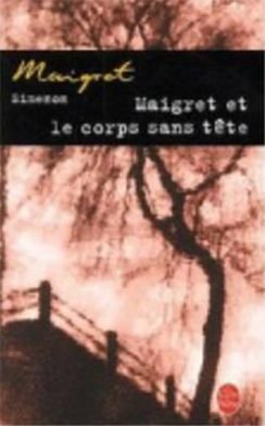 Cover for G. Simenon · Maigret et Le Corps Sans Tete (Ldp Simenon) (French Edition) (Taschenbuch) [French edition] (2002)