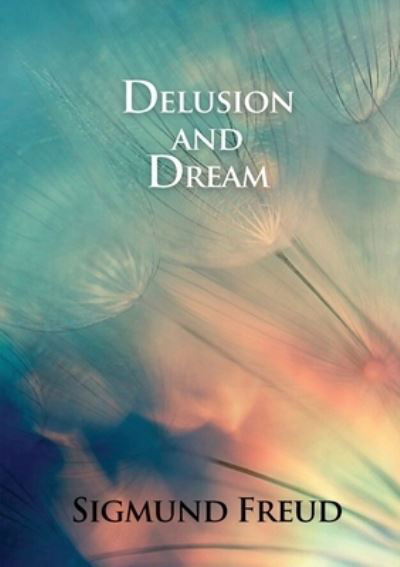 Cover for Sigmund Freud · Delusion and Dream (Paperback Book) (2020)