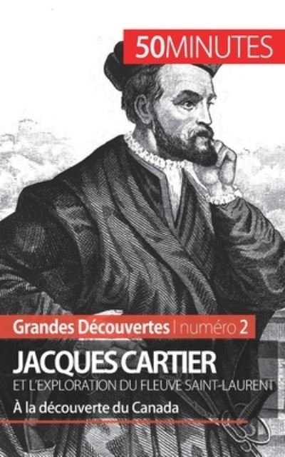 Cover for Joffrey Liénart · Jacques Cartier et l'exploration du fleuve Saint-Laurent (Paperback Bog) (2014)