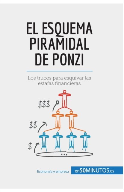 Cover for 50minutos · El esquema piramidal de Ponzi (Paperback Book) (2016)