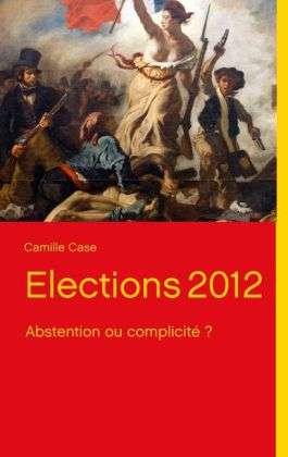 Cover for Case · Elections 2012 (Buch)