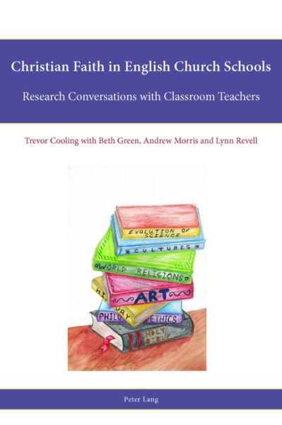 Cover for Beth Green · Christian Faith in English Church Schools: Research Conversations with Classroom Teachers - Religion, Education and Values (Paperback Book) [New edition] (2016)