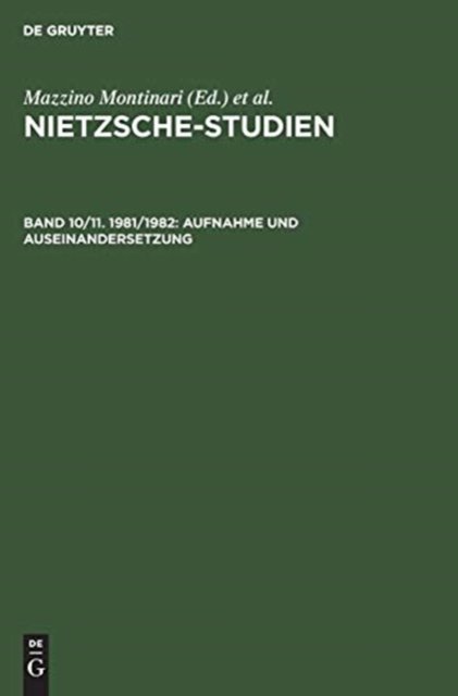Cover for Ernst Behler · Nietzsche-Studien, 1981-1982 Internationales Jahrbuch Fuer Die Nietzsche-Forschung (Nietzsche-Studien) (Hardcover Book) (1982)