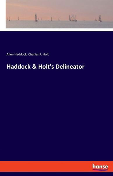 Haddock & Holt's Delineator - Haddock - Boeken -  - 9783337838386 - 2 oktober 2019