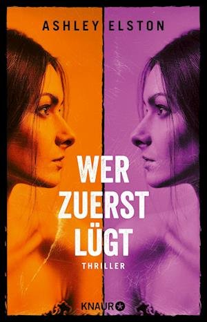 Cover for Ashley Elston · Wer Zuerst LÃ¼gt (Bog)