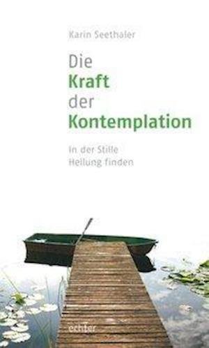 Cover for Seethaler · Die Kraft der Kontemplation (Buch)