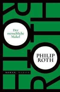 Der menschliche Makel - Roth - Livros -  - 9783446262386 - 