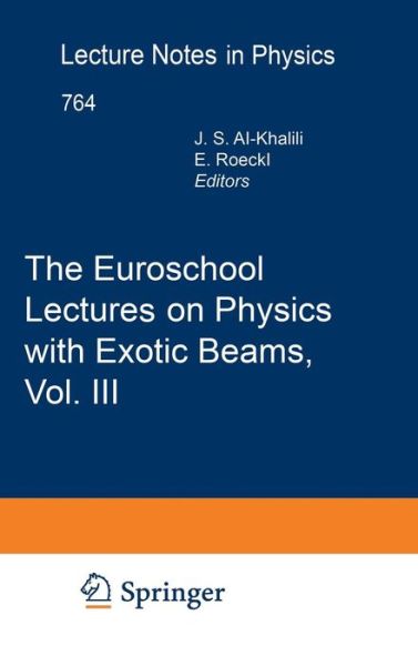 Cover for Jim Al-khalili · The Euroschool Lectures on Physics with Exotic Beams, Vol. III - Lecture Notes in Physics (Hardcover Book) [2009 edition] (2008)