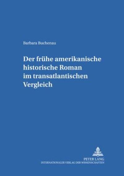 Cover for Barbara Buchenau · Der Fruehe Amerikanische Historische Roman Im Transatlantischen Vergleich - Interamericana (Paperback Book) (2002)