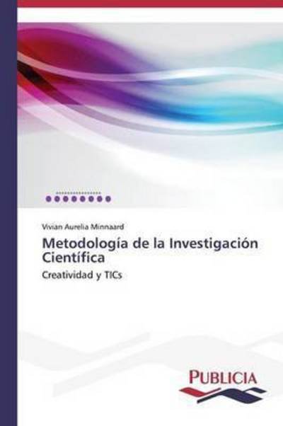 Cover for Minnaard Vivian Aurelia · Metodologia De La Investigacion Cientifica (Paperback Book) (2013)