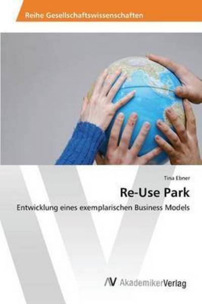 Cover for Ebner · Re-Use Park (Bog) (2015)